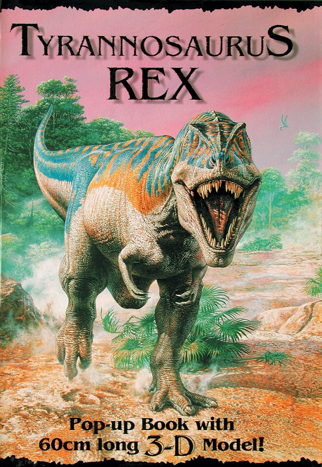 Tyrannosaurus Rex: Pop-up Book With 3d Model: Pop-up Book with 60cm Long 3-D Model! (3d Wall Posters) Non-fiction