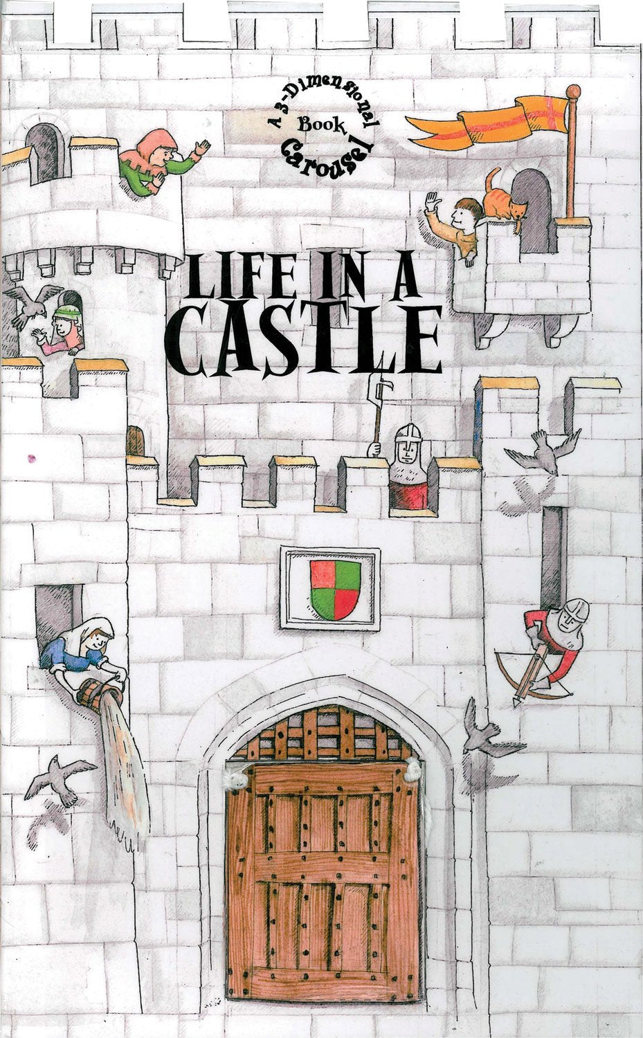 Life in a Castle: A 3-dimensional Carousel (3 Dimensional Carousel Book) Non-fiction
