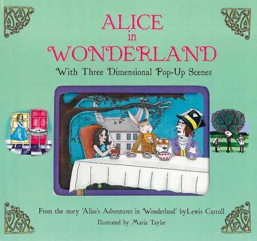 Alice in Wonderland: With Three Dimensional Pop-Up Scenes book
