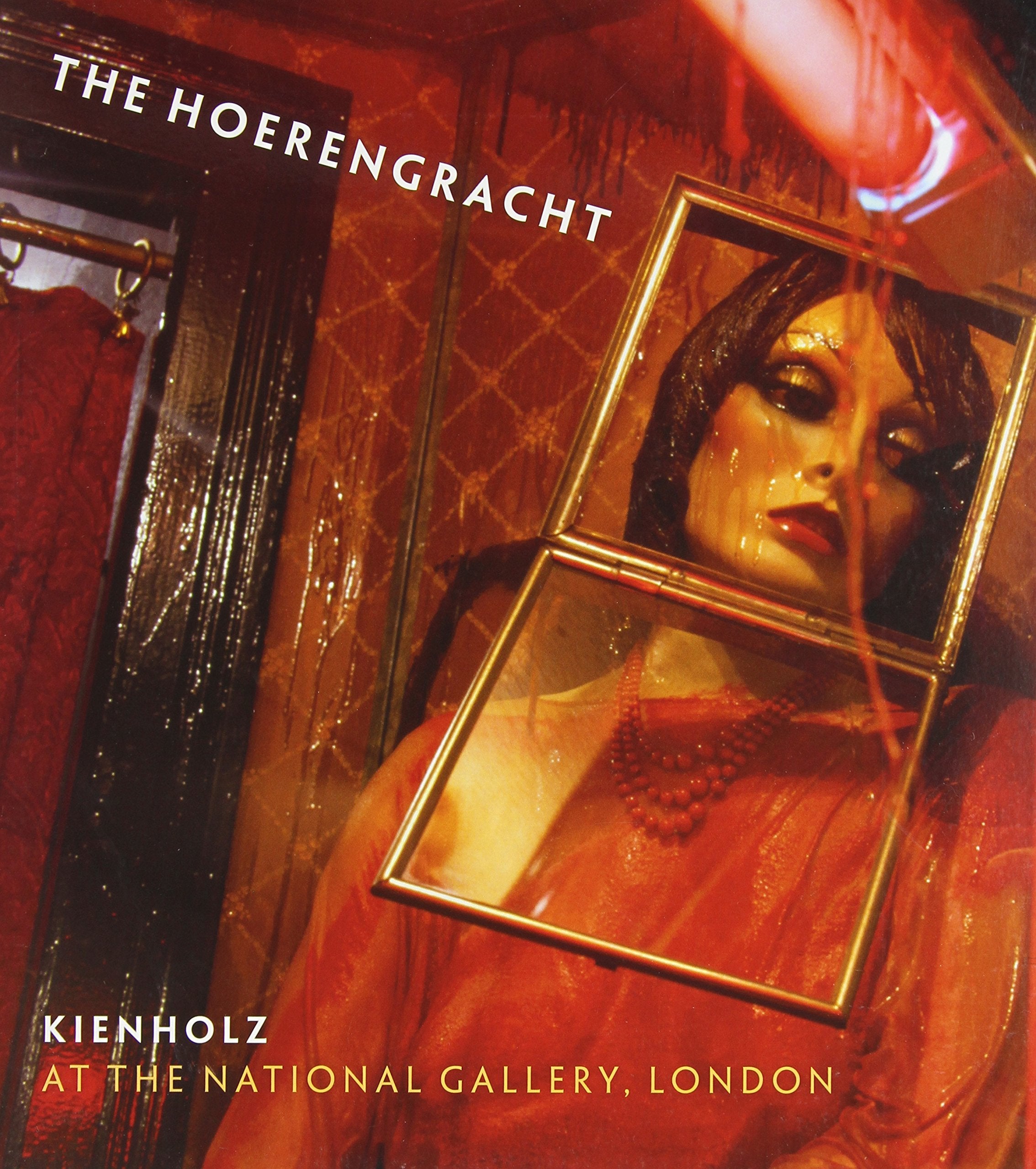 The Hoerengracht: Kienholz at the National Gallery London Film, Art & Culture