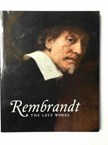 Rembrandt: the late works book