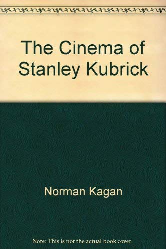 The Cinema of Stanley Kubrick Film, Art & Culture