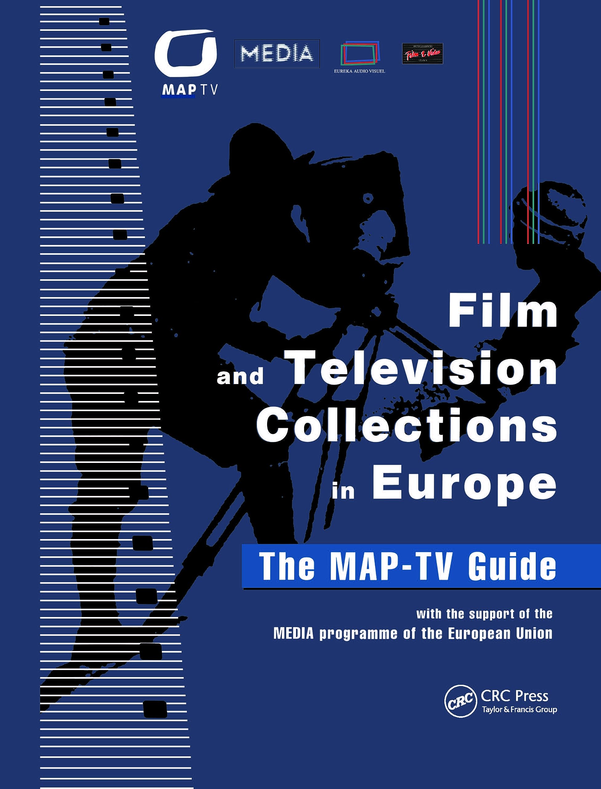 Film and Television Collections in Europe: The Map-TV Guide book