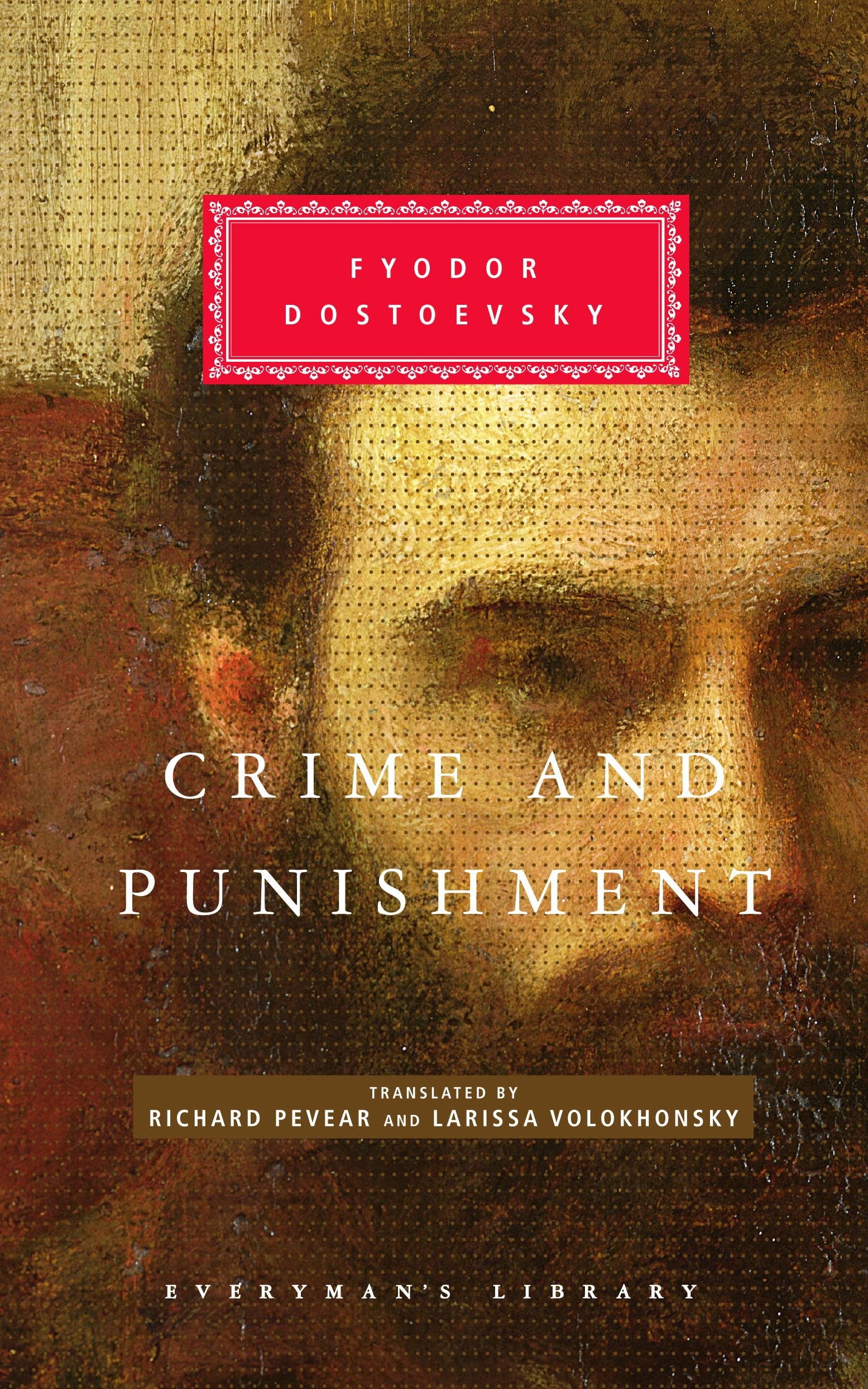 Crime And Punishment: Fyodor Dostoevsky (Everyman's Library CLASSICS) Classics