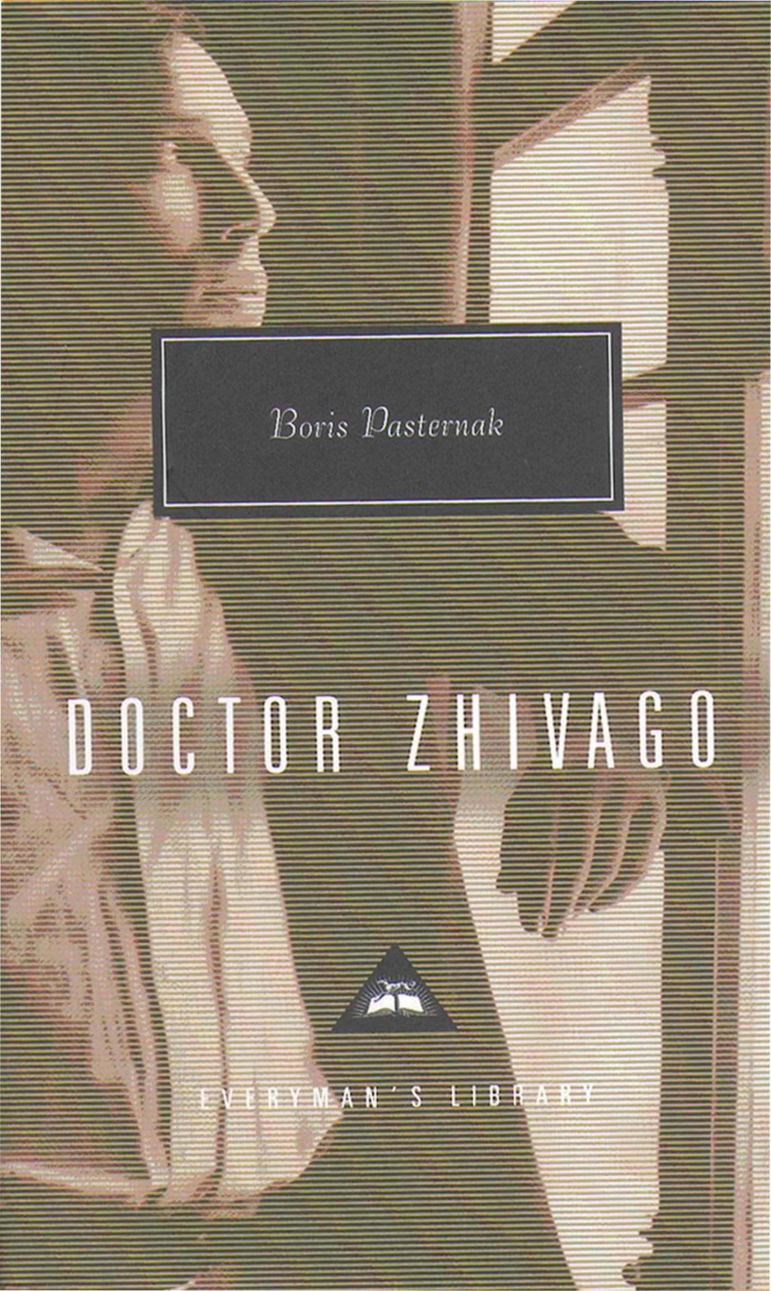 Dr Zhivago: Boris Pasternak (Everyman’s Library Contemporary Classics) Contemporary literature