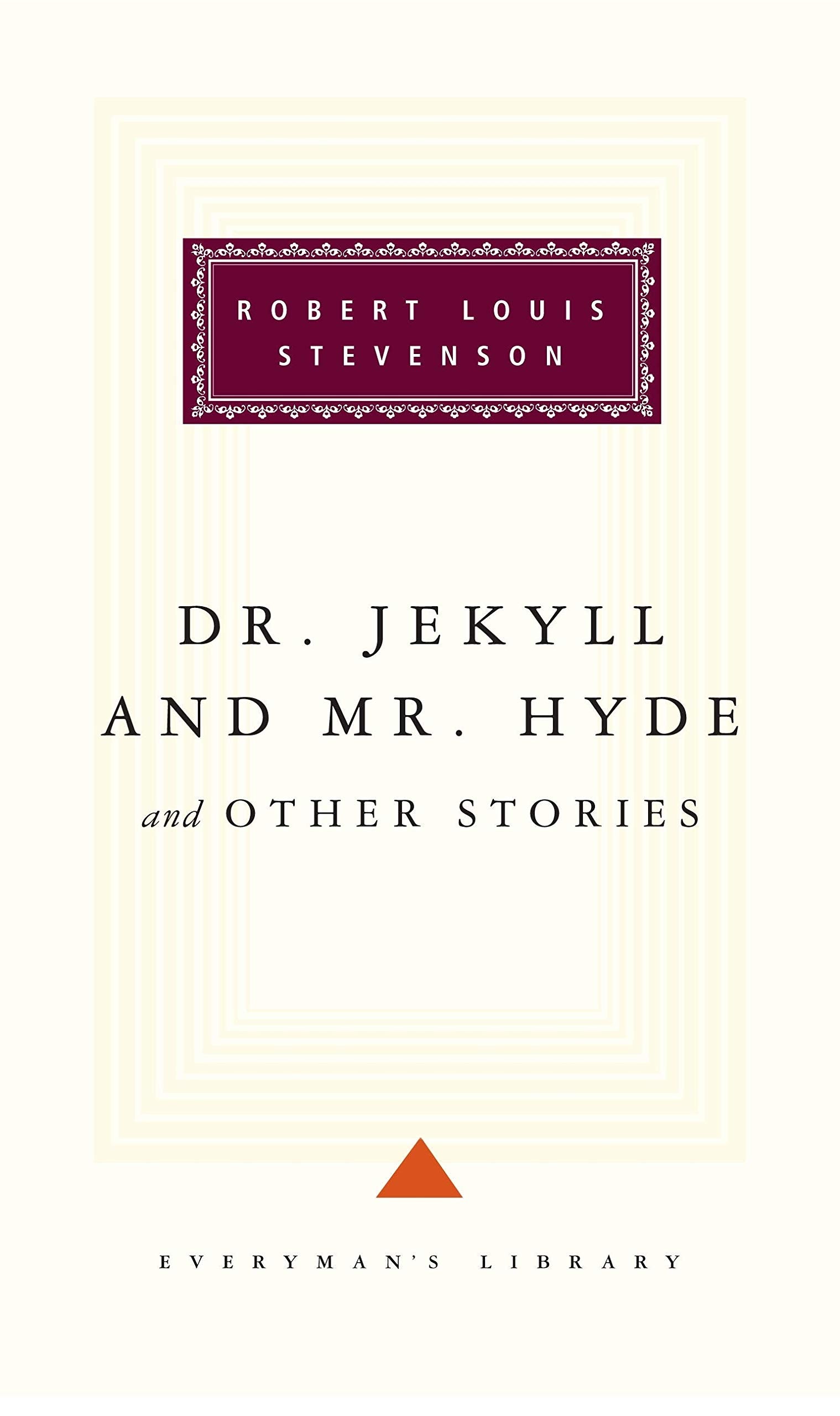 Dr Jekyll And Mr Hyde And Other Stories: Robert Louis Stevenson (Everyman's Library CLASSICS) Medicine