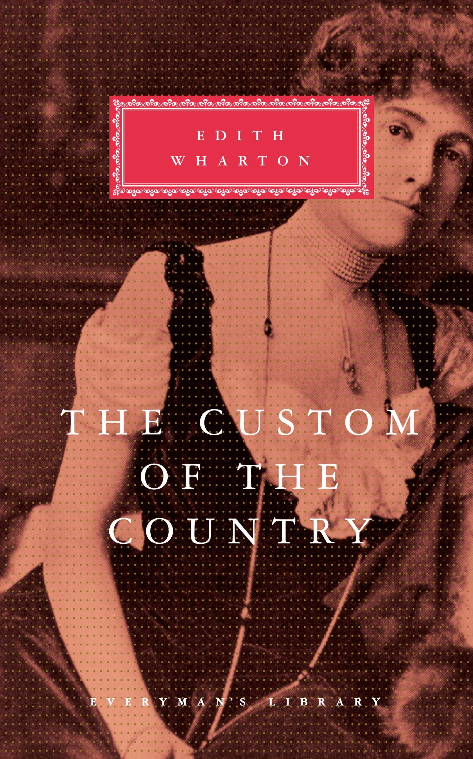 The Custom Of The Country (Everyman's Library CLASSICS) Contemporary literature