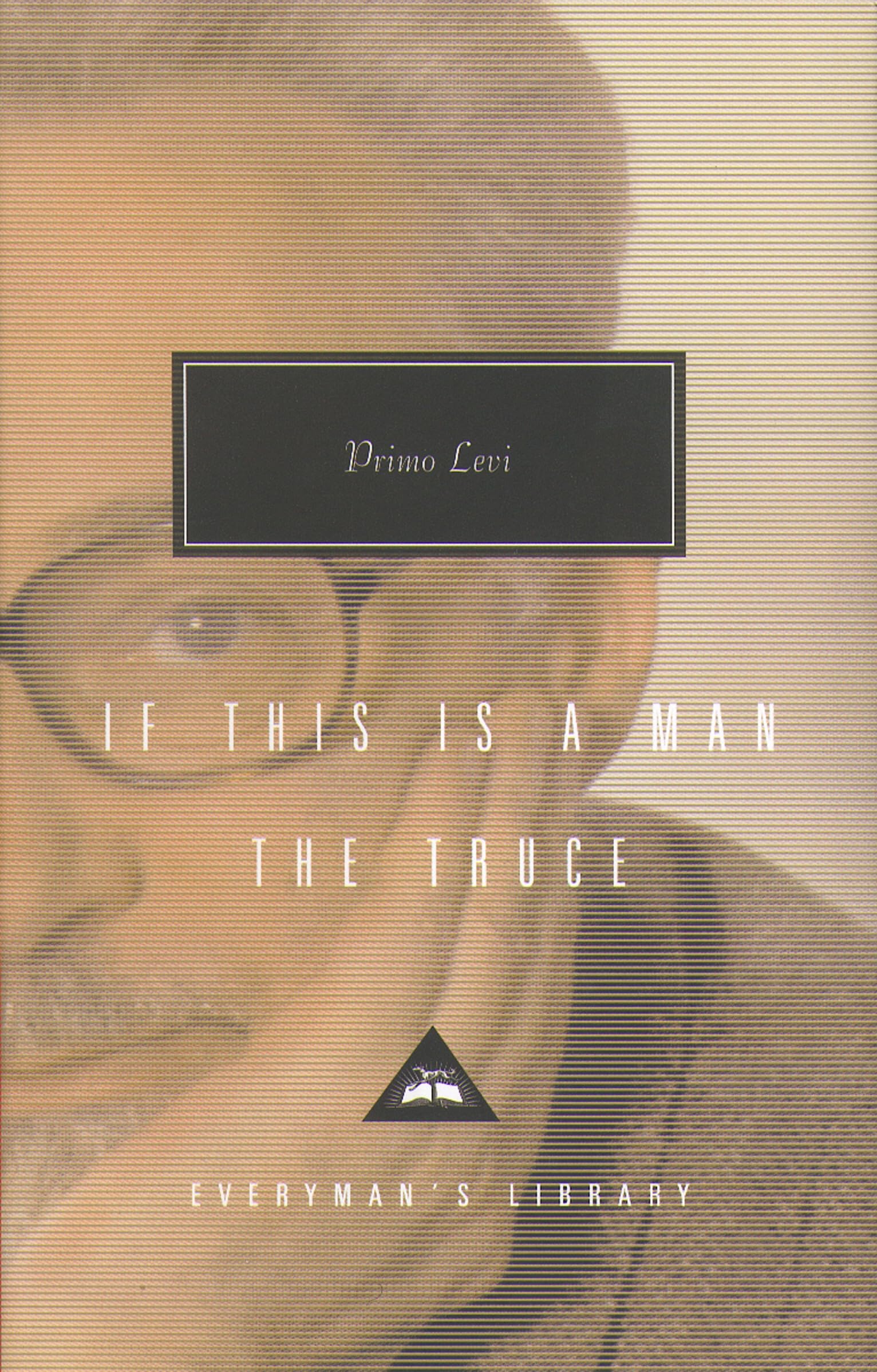 If This is Man and The Truce: Primo Levi (Everyman’s Library Contemporary Classics) Contemporary literature
