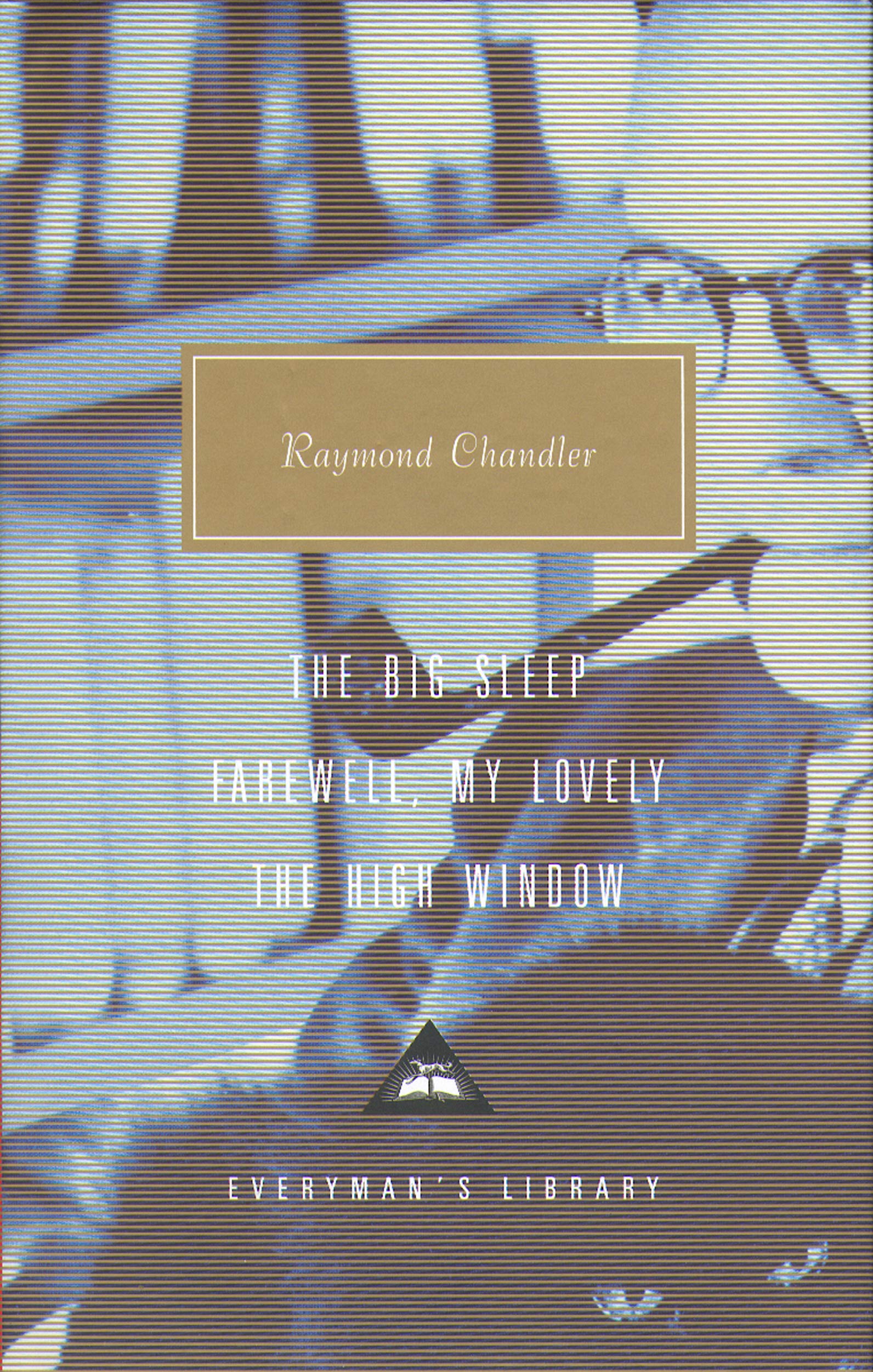 The Big Sleep, Farewell, My Lovely, The High Window: Volume 1 (Everyman's Library CLASSICS) Contemporary literature