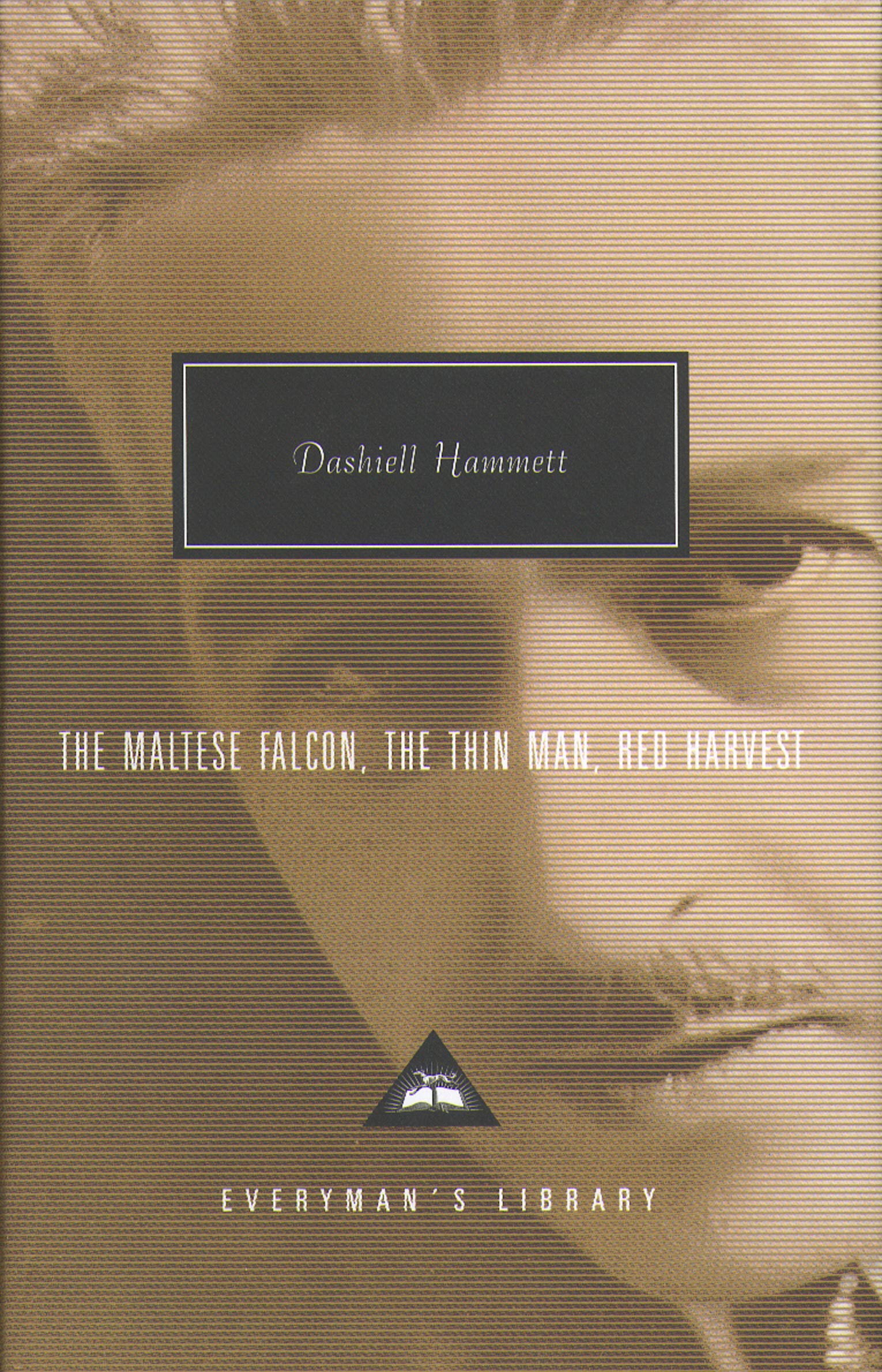 The Maltese Falcon, The Thin Man, Red Harvest: Dashiell Hammett (Everyman's Library CLASSICS) Contemporary literature