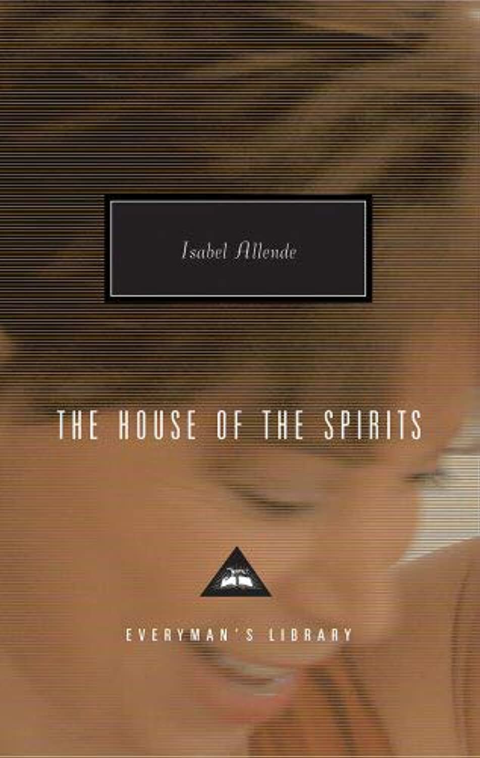 The House Of The Spirits (Everyman’s Library Contemporary Classics) Contemporary literature
