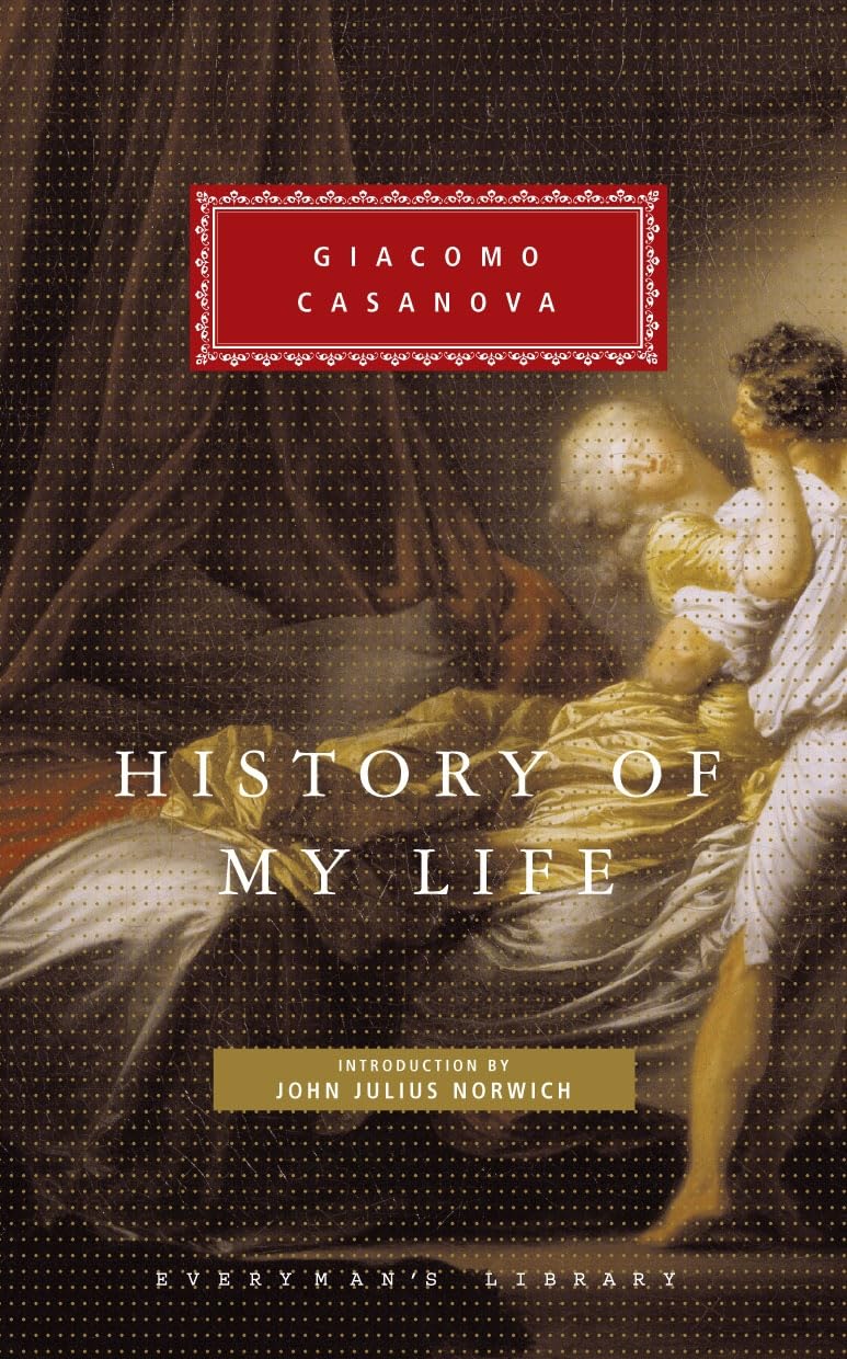 History of My Life: Giacomo Casanova (Everyman's Library CLASSICS) Contemporary literature