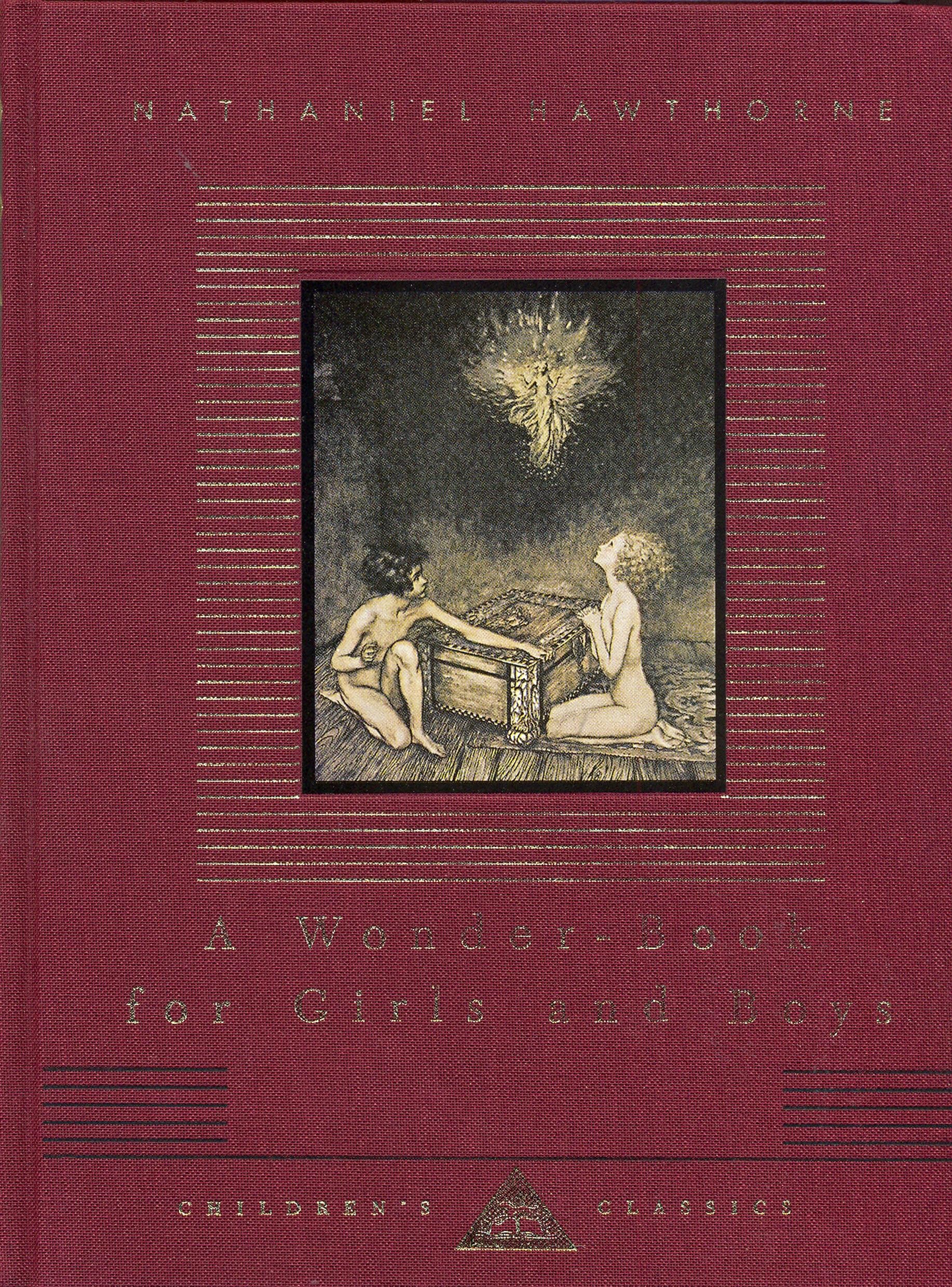 A Wonder-Book For Boys And Girls: Nathaniel Hawthorne (Everyman's Library CHILDREN'S CLASSICS) Contemporary literature