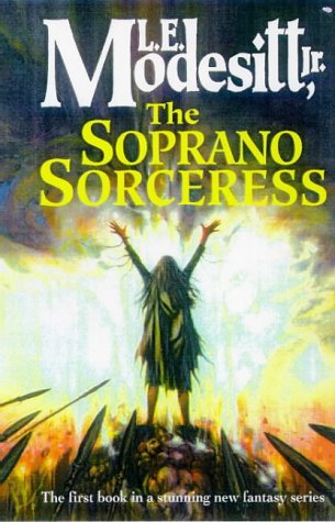 The Soprano Sorceress: Book One: The Spellsong Cycle Fantasy & Sci-Fi