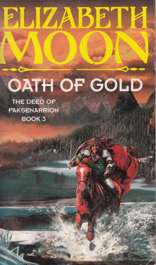 Oath of Gold (The deed of Paksenarrion) Fantasy & Sci-Fi