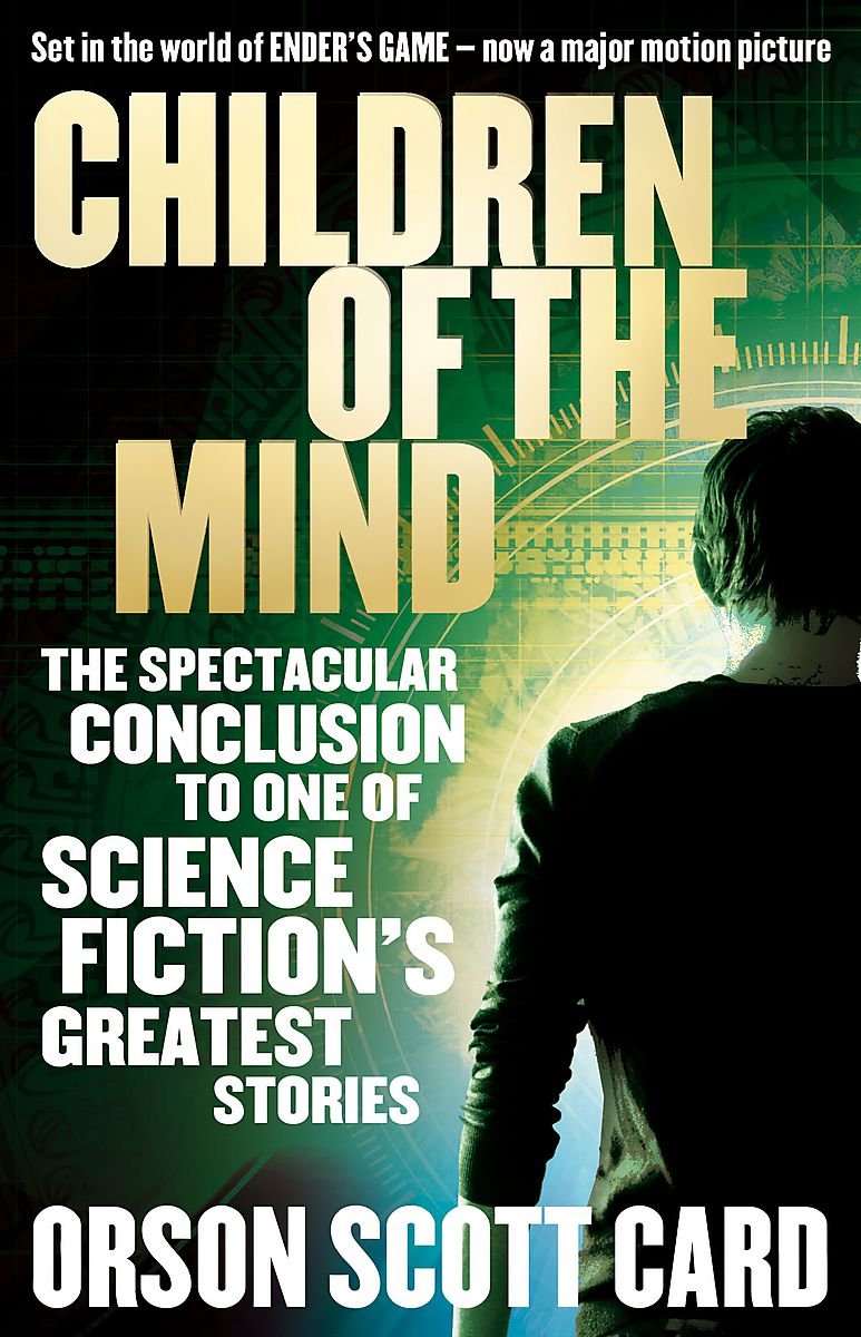 Children Of The Mind: Book 4 of the Ender Saga Fantasy & Sci-Fi