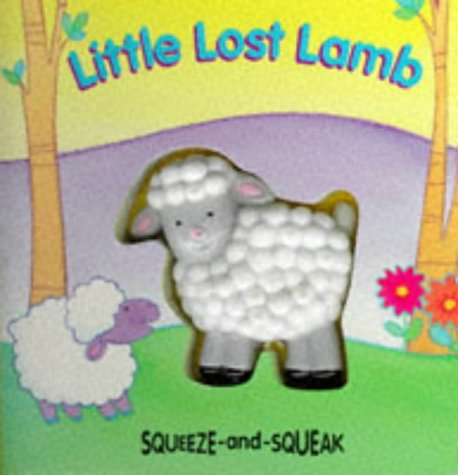 Little Lost Lamb (Squeeze & Squeak Books) Parents & Children