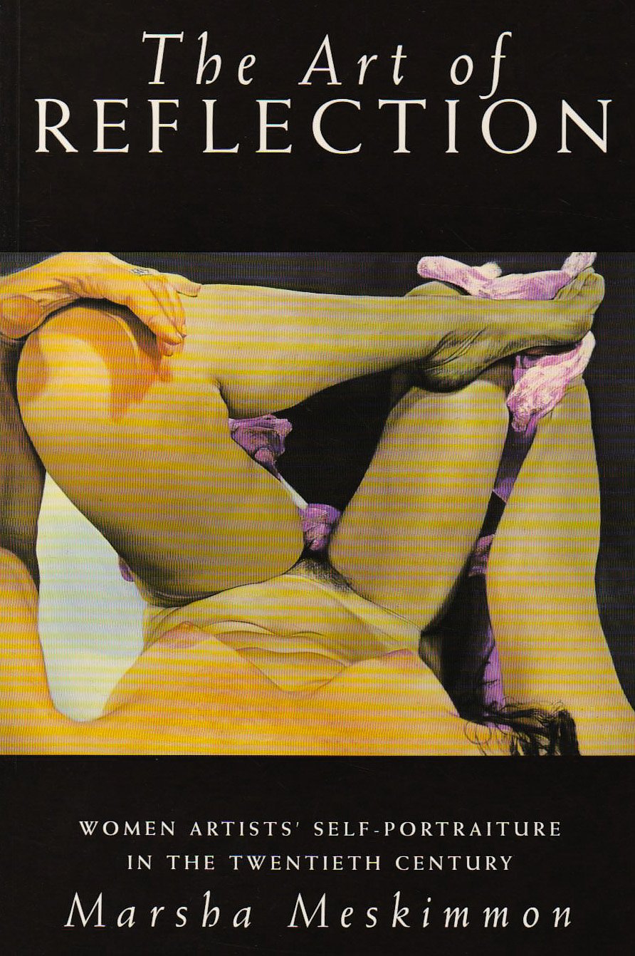 The Art of Reflection: Women Artists' Self-Portraiture in the Twentieth Century Books