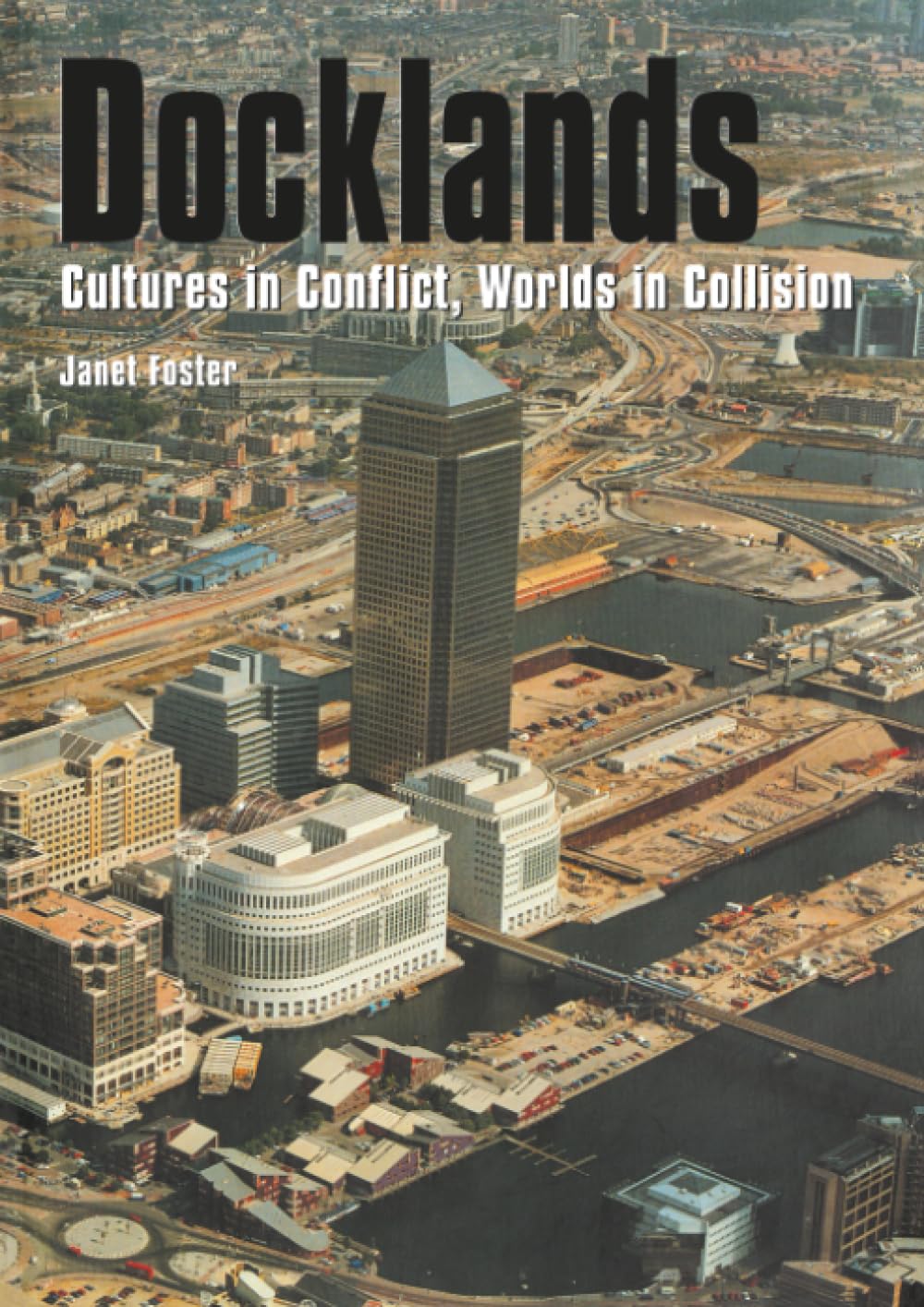 Docklands: Urban Change And Conflict In A Community In Transition Social Sciences