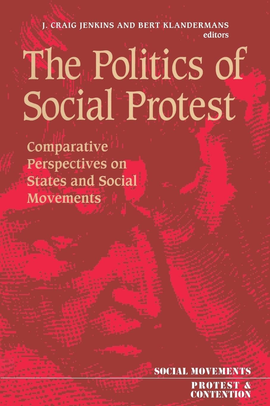 The Politics Of Social Protest book