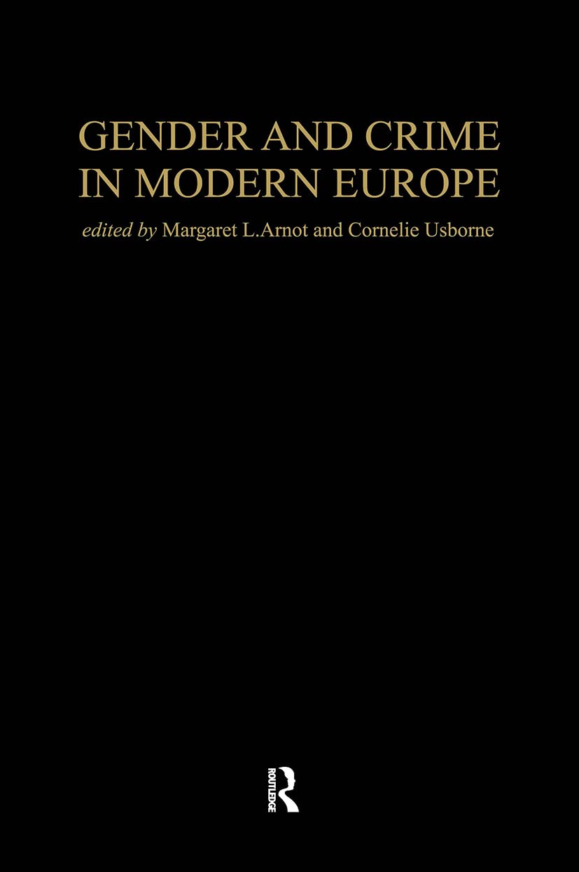 Gender And Crime In Modern Europe Law