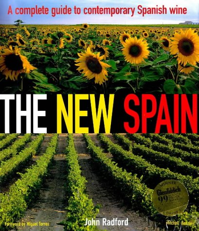 The New Spain: First Complete Guide to Contemporary Spanish Wine Cooking & Enjoying