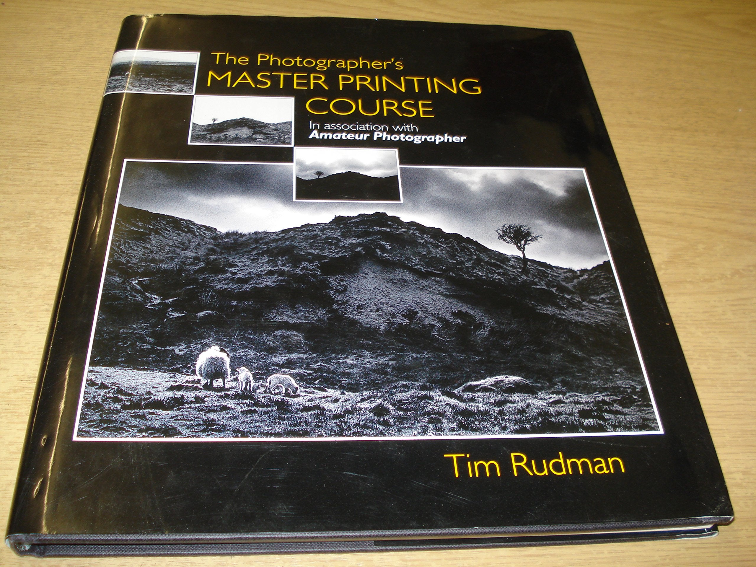 The Photographer's Master Printing Course: In Association with "Amateur Photographer" Travel