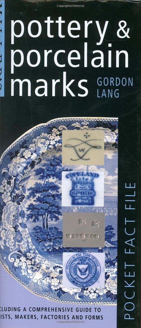 Miller's Pocket Fact File: Pottery & Porcelain Marks: Including a Comprehensive Guide to Artists, Makers, Factories and Forms Hobbies & Crafts