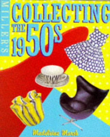 Miller's Collecting the 1950s Hobbies & Crafts