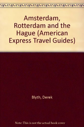 Amsterdam, Rotterdam and the Hague (American Express Travel Guides) Leisure, Home & Garden