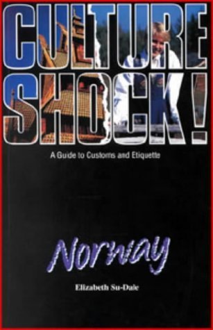 Culture Shock! Norway: A Guide to Customs and Etiquette Leisure, Home & Garden