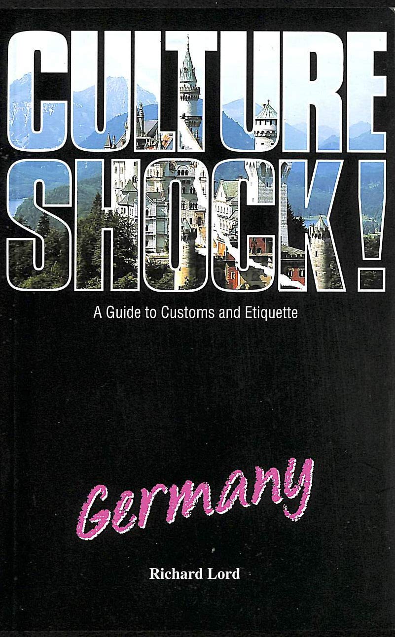 Culture Shock! Germany: A Guide to Customs and Etiquette Leisure, Home & Garden