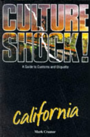 Culture Shock! California: A Guide to Customs and Etiquette Leisure, Home & Garden