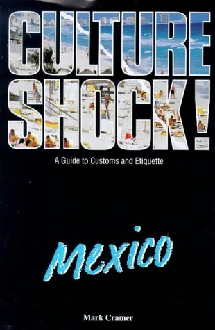 Culture Shock! Mexico: A Guide to Customs and Etiquette Books