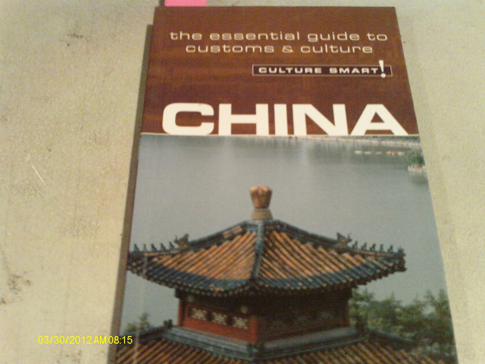 China: A Quick Guide to Customs & Etiquette (Culture Smart! Guides) Social Sciences