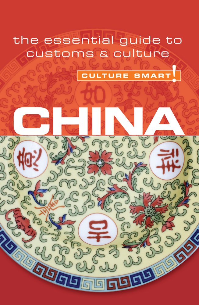 Culture Smart! China: The essential guide to customs & culture Business, Finance & Career