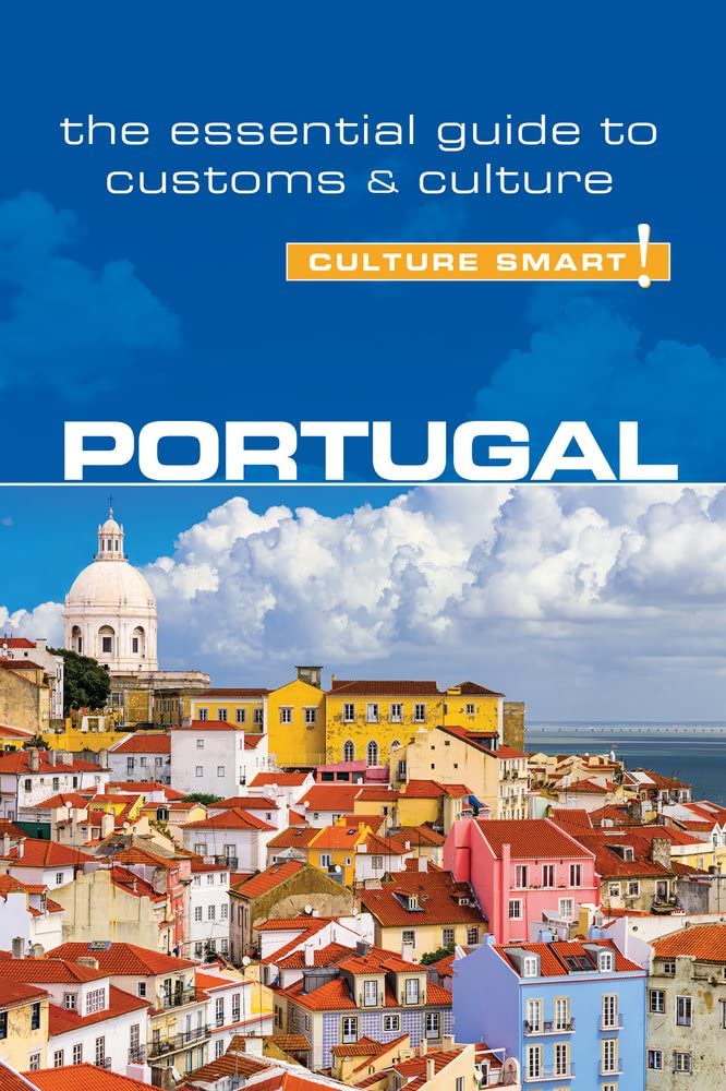 Portugal - Culture Smart!: The Essential Guide to Customs & Culture Social Sciences