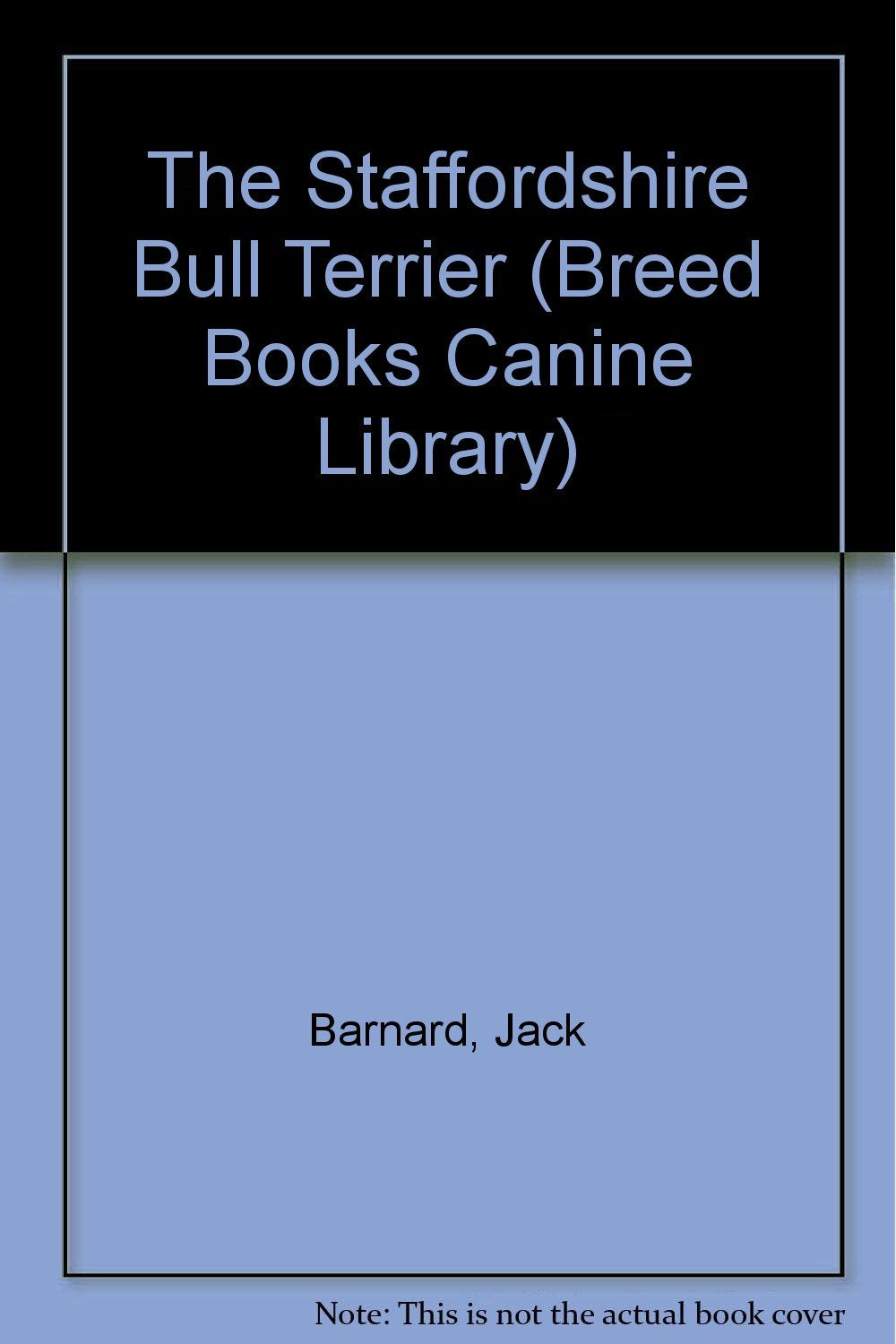 The Staffordshire Bull Terrier (Breed Books Canine Library) Pets