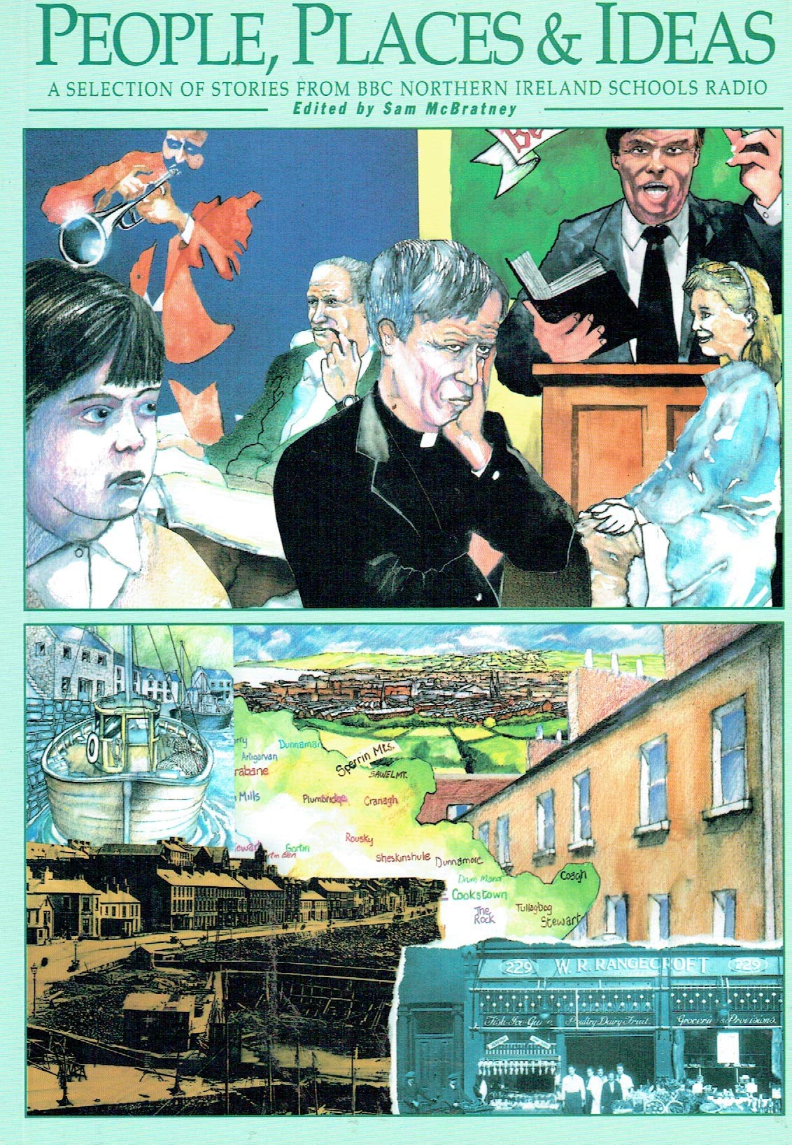 People, Places and Ideas: A Selection of Stories from BBC Northern Ireland Schools Radio Non-fiction