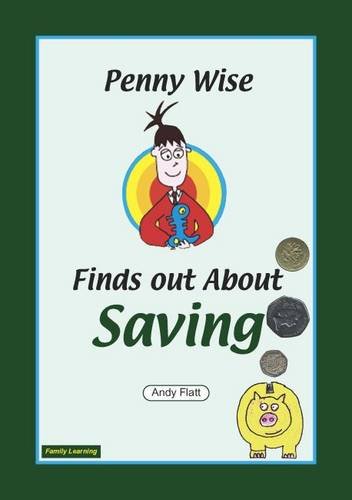 Penny Wise Find Out About Saving: A Family Learning Booklet Learning & Reference