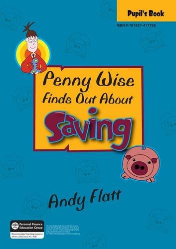 Penny Wise Finds Out About Saving: Penny Is Ten and Wants to Know What Money Is All About Non-fiction