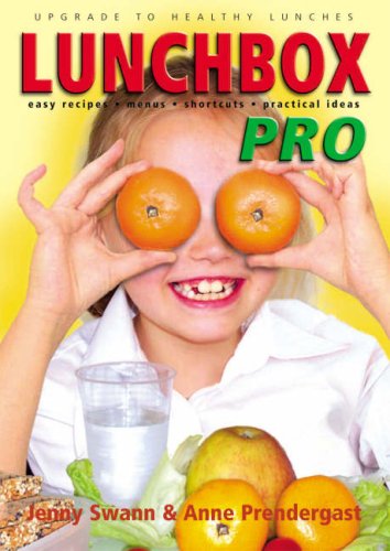 Lunchbox Pro: Upgrade to Healthy Lunches - Easy Recipes, Menus, Shortcuts book