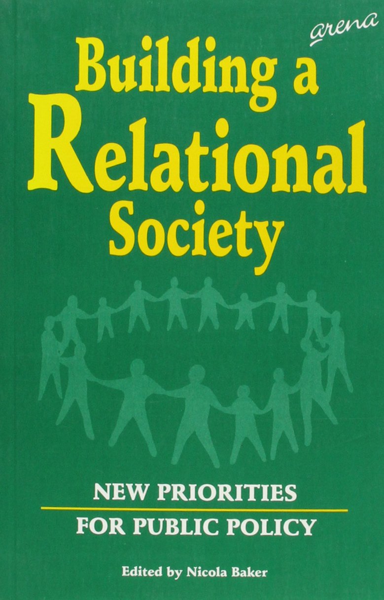 Building a Relational Society: New Priorities for Public Policy Books