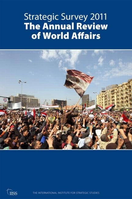 Strategic Survey 2011: The Annual Review of World Affairs Reference Books