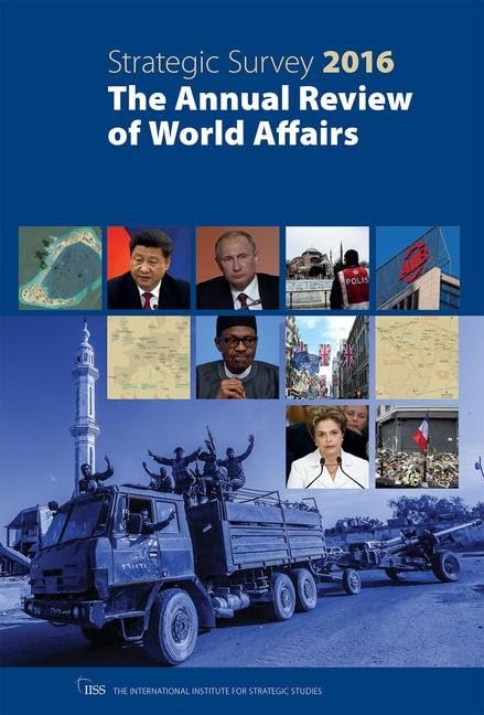 Strategic Survey 2016: The Annual Review of World Affairs Social Sciences