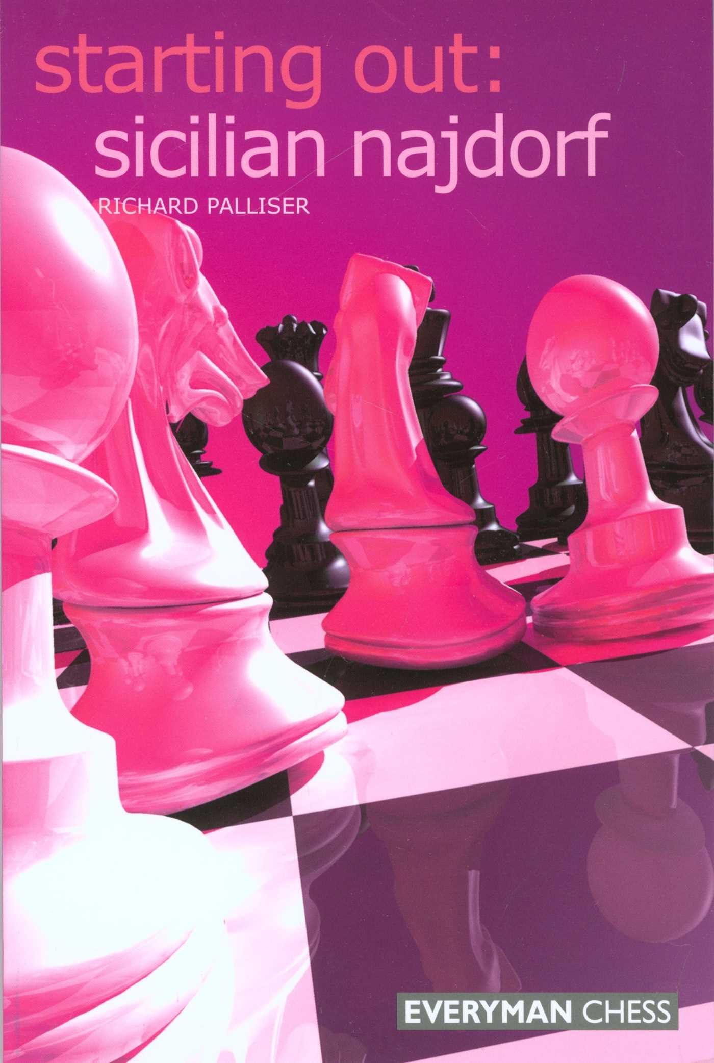Sicilian Najdorf (Starting Out - Everyman Chess) Leisure & Fun