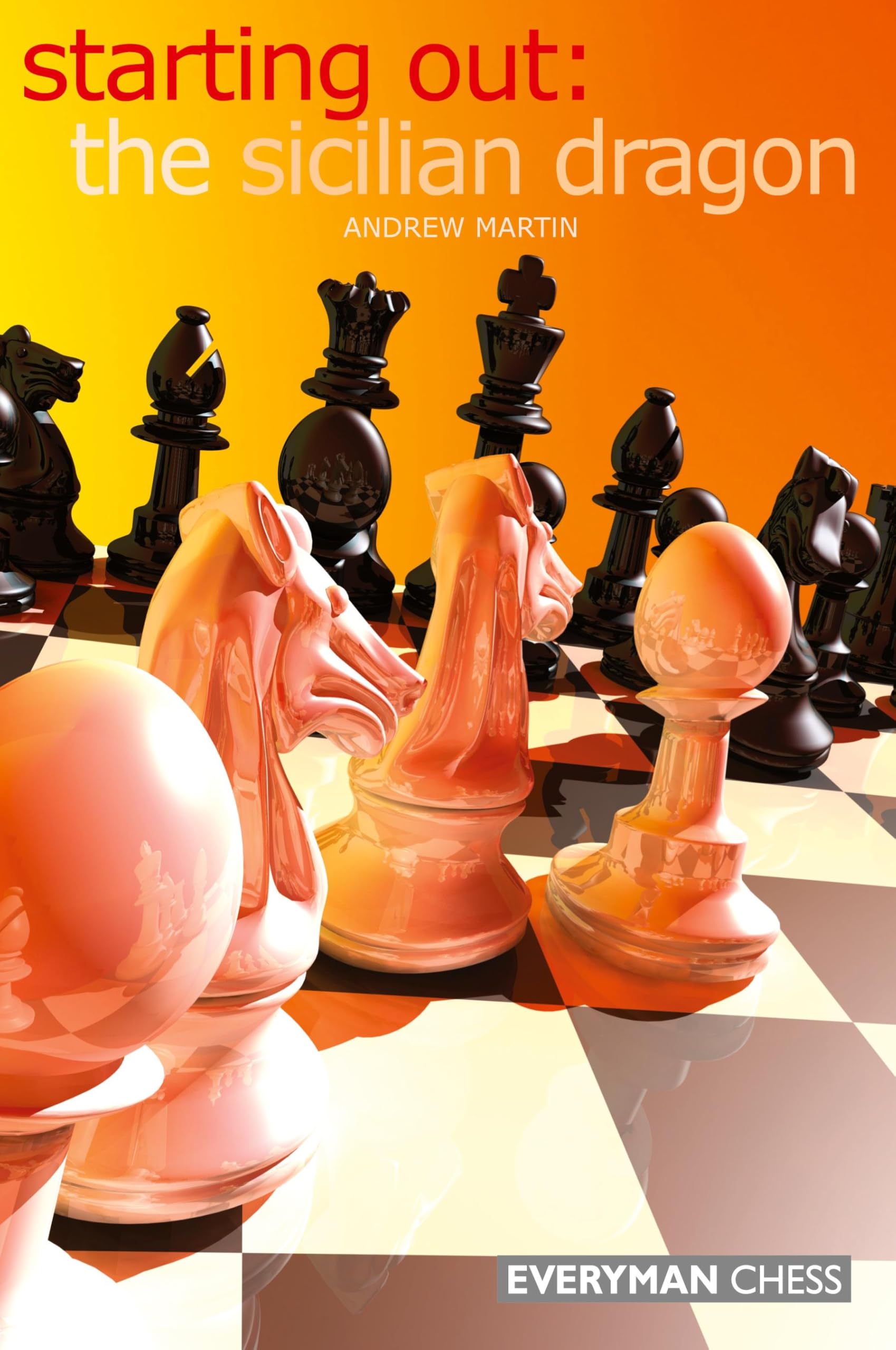 Starting Out: The Sicilian Dragon (Starting Out - Everyman Chess) Leisure & Fun