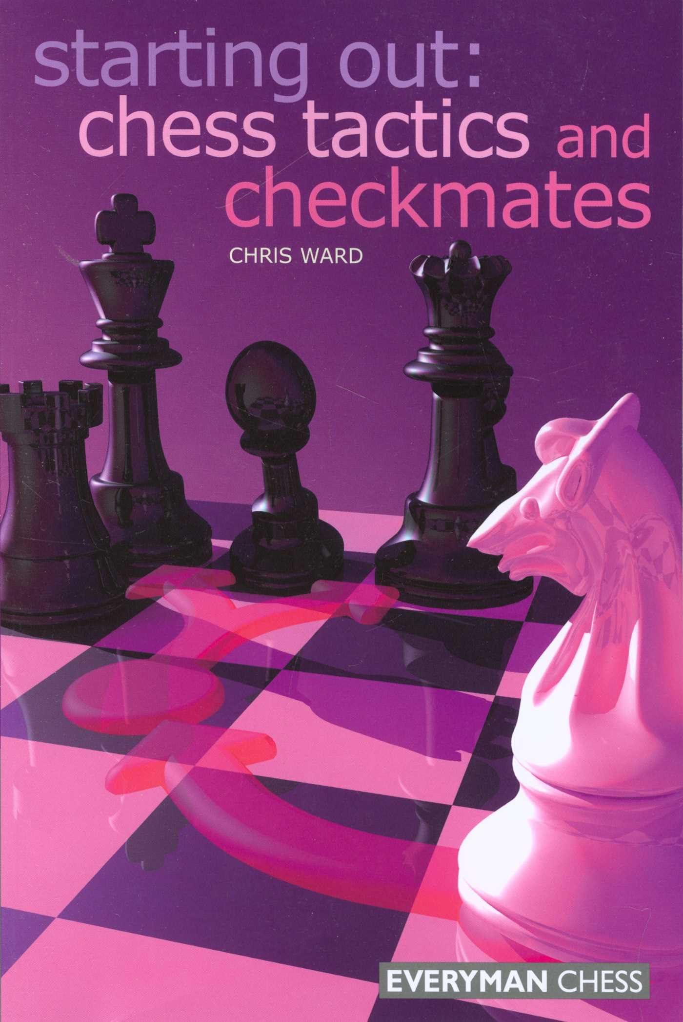 Starting Out: Chess Tactics and Checkmates (Starting Out - Everyman Chess) Leisure & Fun