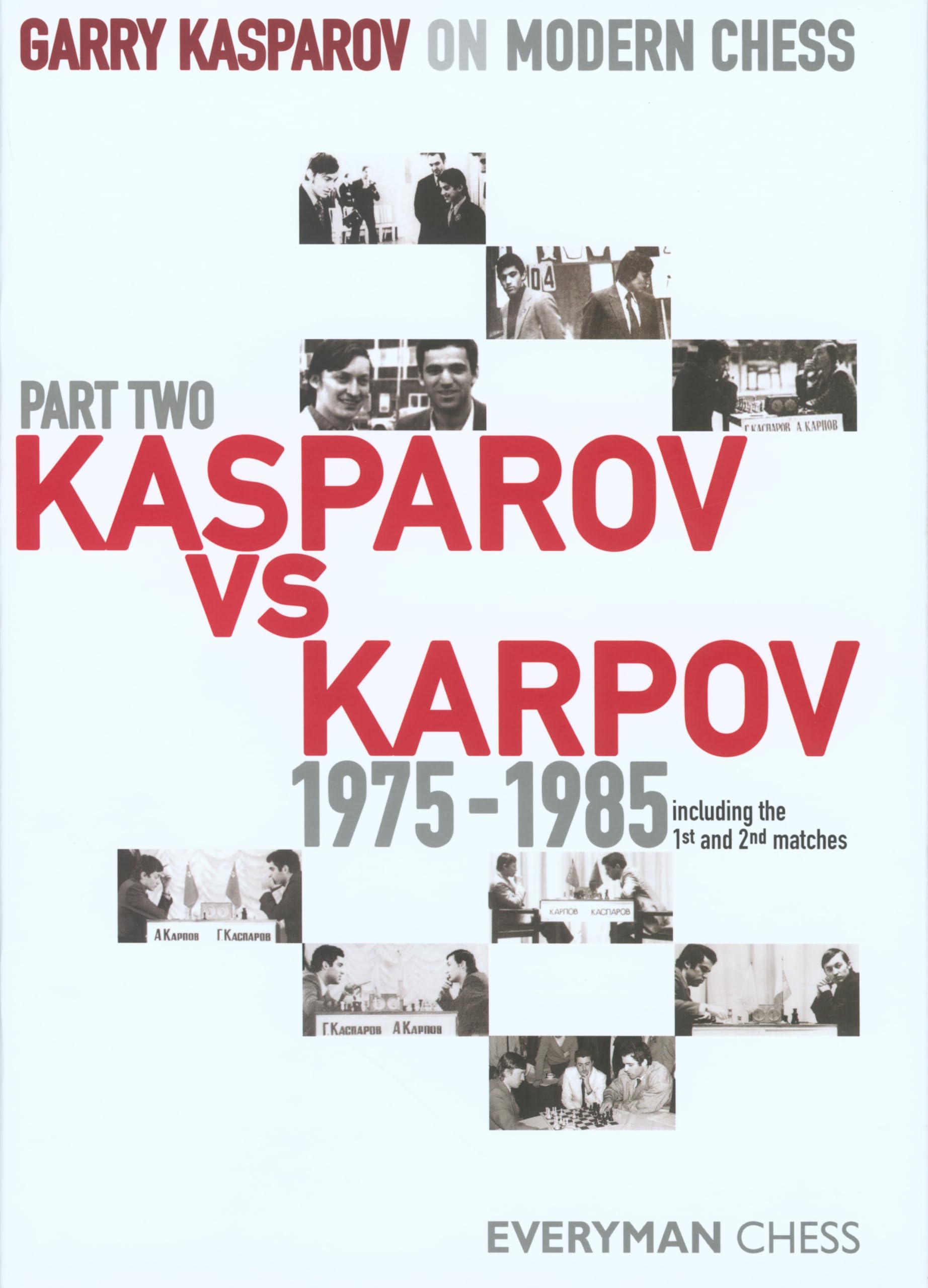 Garry Kasparov on Modern Chess: Kasparov vs Karpov 1975-1985 Leisure & Fun