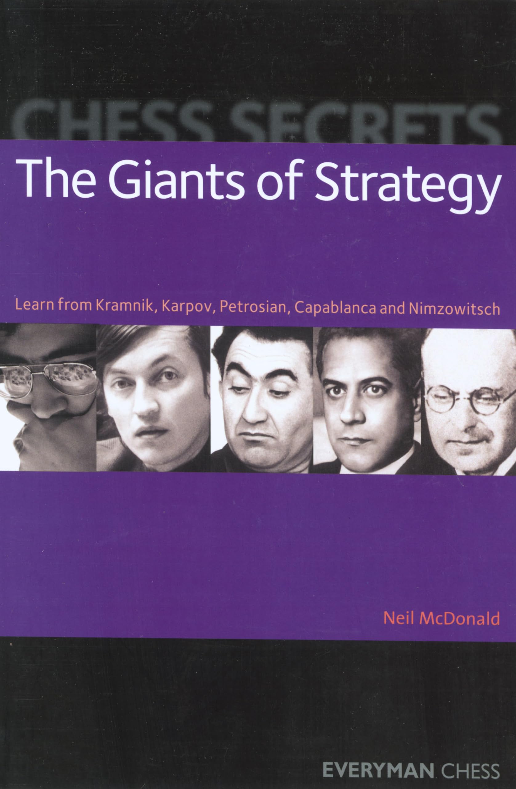 Chess Secrets: The Giants of Strategy (Everyman Chess) Leisure & Fun